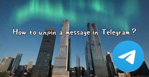 How to unpin a message in Telegram？