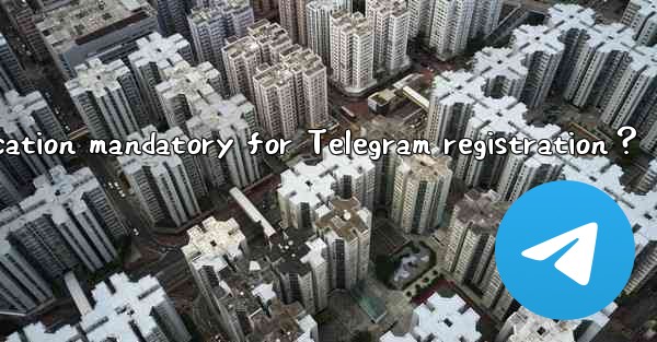 Is phone number verification mandatory for Telegram registra