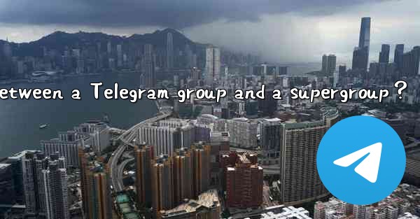 What’s the difference between a Telegram group and a supergr
