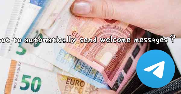 How to use a Telegram bot to automatically send welcome mess