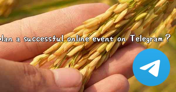 How to plan a successful online event on Telegram？