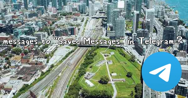 How to save messages to “Saved Messages“ in Telegram？