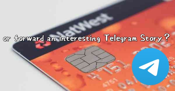 How to save or forward an interesting Telegram Story？