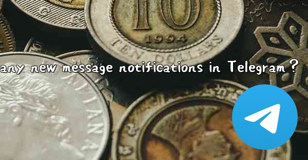 Why am I not receiving any new message notifications in Telegram？