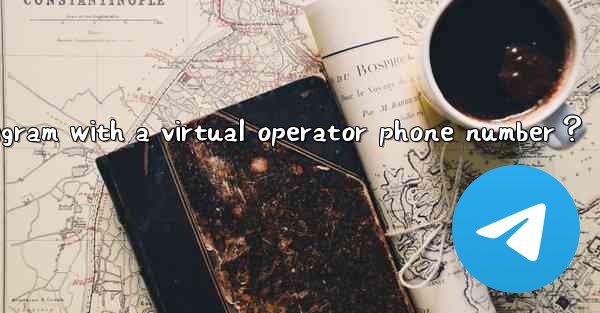 Can I register for Telegram with a virtual operator phone nu