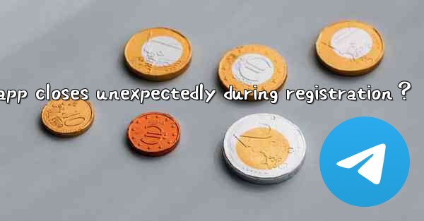 <b>What to do if the Telegram app closes unexpectedly during re</b>