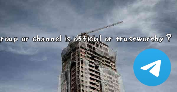 How to determine if a Telegram group or channel is official 