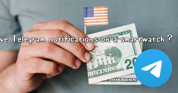 <b>Can I receive Telegram notifications on a smartwatch？</b>