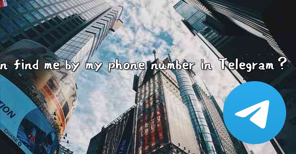 How to set who can find me by my phone number in Telegram？