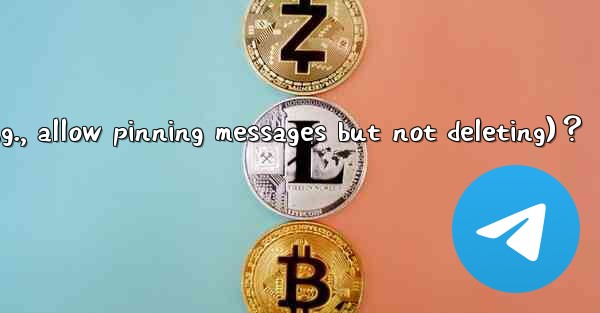 How to set Telegram admin permissions (e.g., allow pinning m