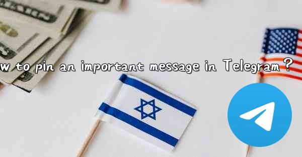 How to pin an important message in Telegram？
