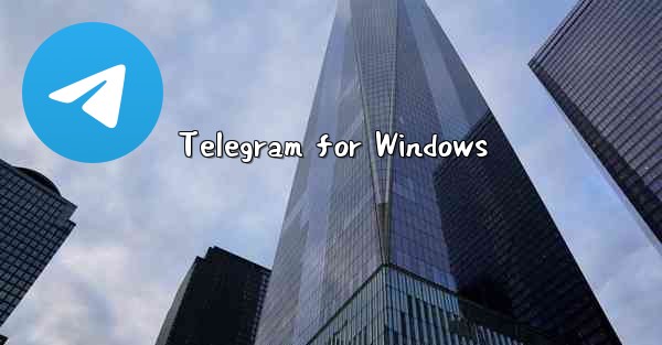 <b>Telegram for Windows</b>
